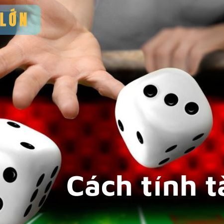 Hướng dẫn chi tiết cách tính tài xỉu 