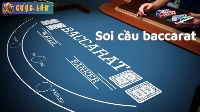 Cách soi cầu baccarat