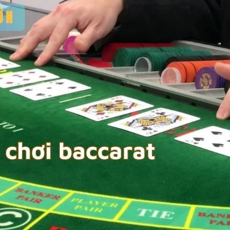 Cách chơi Baccarat như chuyên gia