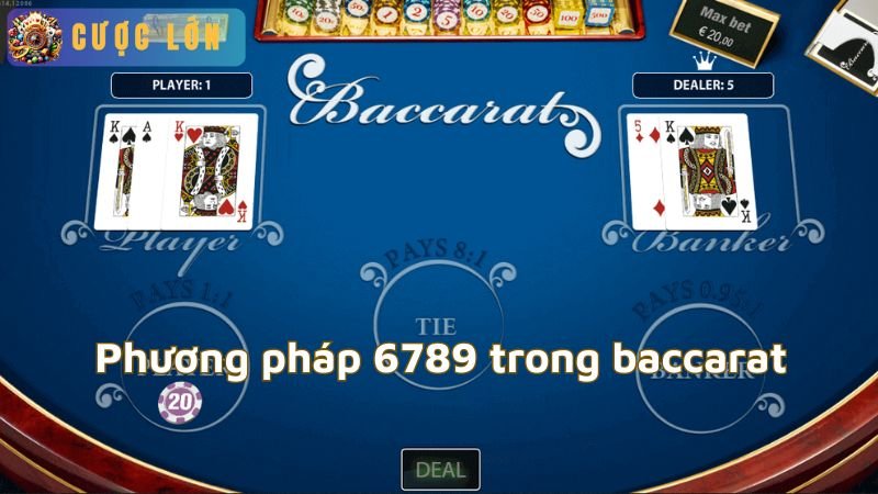 Phương pháp 6789 trong baccarat