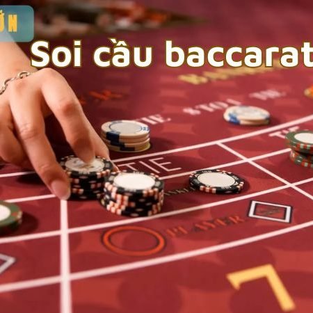 Cách soi cầu baccarat – hướng dẫn chi tiết cho người chơi mới