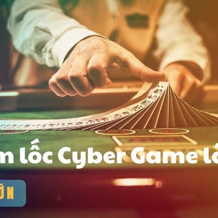 Code Sâm lốc Cyber game và cách nhận code Sâm lốc Cyber miễn phí