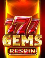 777 Gems ReSpin Slot: Hướng Dẫn Đầy Đủ Từ A đến Z Cho Người Mới