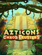 Chơi Azticons Chaos Clusters Slot Ngay Hôm Nay – Phiêu Lưu Đến Thế Giới Kỳ Diệu!