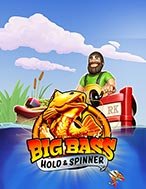 Đánh Giá Câu Cá Vàng – Big Bass – Hold & Spinner Slot: Kỳ Quan Game Slot Mới Nhất