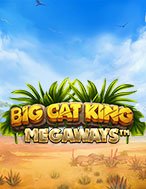 Chơi Big Cat King Megaways Slot Ngay Hôm Nay – Phiêu Lưu Đến Thế Giới Kỳ Diệu!