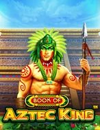 Chơi Sách Của Vua Aztec – Book of Aztec King Slot Ngay Hôm Nay – Phiêu Lưu Đến Thế Giới Kỳ Diệu!