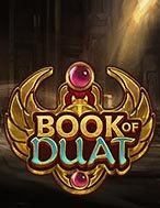 Book of Duat Slot: Hướng Dẫn Chi Tiết Để Thắng Lớn và Giành Jackpot!