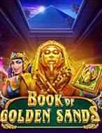 Sấm Truyền Bí Ẩn – Book of Golden Sands Slot: Hướng Dẫn Đầy Đủ Từ A đến Z Cho Người Mới