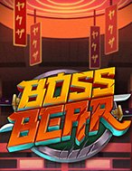 Khám Phá Boss Bear Slot: Trải Nghiệm Game Slot Huyền Bí