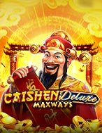 Cách Chinh Phục Caishen Deluxe Maxways Slot: Chiến Lược và Hướng Dẫn