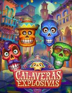 Cách Chinh Phục Calaveras Explosivas Slot: Chiến Lược và Hướng Dẫn