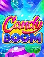 Đánh Giá Candy Boom Slot: Kỳ Quan Game Slot Mới Nhất