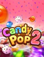 Candy Pop 2 Slot: Hướng Dẫn Chi Tiết Để Thắng Lớn và Giành Jackpot!