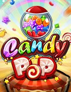 Khám Phá Candy Pop Slot: Trải Nghiệm Game Slot Huyền Bí