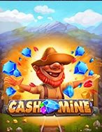 Khám Phá Cash Mine Slot: Trải Nghiệm Game Slot Huyền Bí