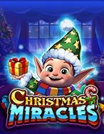 Chơi Christmas Miracles Slot Ngay Hôm Nay – Phiêu Lưu Đến Thế Giới Kỳ Diệu!