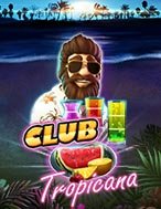 Cách Chinh Phục Câu Lạc Bộ Tropicana – Club Tropicana Slot: Chiến Lược và Hướng Dẫn