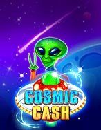 Du Hành Vũ Trụ – Cosmic Cash Slot: Hướng Dẫn Chi Tiết Để Thắng Lớn và Giành Jackpot!