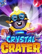 Khám Phá Crystal Crater Slot: Trải Nghiệm Game Slot Huyền Bí