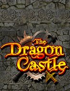 Đánh Giá Dragon Castle Slot: Kỳ Quan Game Slot Mới Nhất