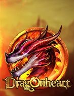 Đánh Giá Dragon Heart Slot: Kỳ Quan Game Slot Mới Nhất