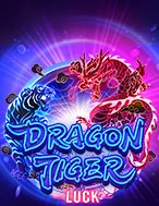 Long Tranh Hổ Đấu – Dragon Tiger Luck Slot: Hướng Dẫn Đầy Đủ Từ A đến Z Cho Người Mới