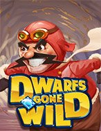 Chơi Dwarfs Gone Wild Slot Ngay Hôm Nay – Phiêu Lưu Đến Thế Giới Kỳ Diệu!