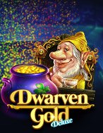 Chơi Kho Báu Người Lùn – Dwarven Gold Deluxe Slot Ngay Hôm Nay – Phiêu Lưu Đến Thế Giới Kỳ Diệu!