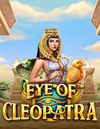 Đôi Mắt Của Cleopatra – Eye of Cleopatra Slot: Hướng Dẫn Đầy Đủ Từ A đến Z Cho Người Mới