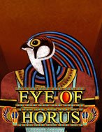 Khám Phá Eye of Horus Megaways Slot: Trải Nghiệm Game Slot Huyền Bí