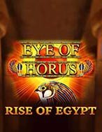 Cách Chinh Phục Eye of Horus: Rise of Egypt Slot: Chiến Lược và Hướng Dẫn