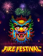 Fire Festival Slot: Hướng Dẫn Đầy Đủ Từ A đến Z Cho Người Mới