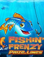 Chơi Fishin’ Frenzy Prize Lines Slot Ngay Hôm Nay – Phiêu Lưu Đến Thế Giới Kỳ Diệu!