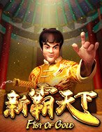 Cách Chinh Phục Fist of Gold Slot: Chiến Lược và Hướng Dẫn