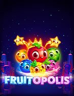 Chơi Frutopolis Slot Ngay Hôm Nay – Phiêu Lưu Đến Thế Giới Kỳ Diệu!