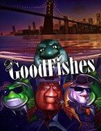 Chơi Good Fishes Slot Ngay Hôm Nay – Phiêu Lưu Đến Thế Giới Kỳ Diệu!