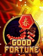 Cách Chinh Phục Good Fortune Slot: Chiến Lược và Hướng Dẫn