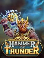 Đánh Giá Hammer of Thunder Slot: Kỳ Quan Game Slot Mới Nhất