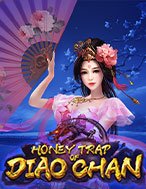 Chơi Mỹ Nhân Điêu Thuyền – Honey Trap of Diao Chan Slot Ngay Hôm Nay – Phiêu Lưu Đến Thế Giới Kỳ Diệu!