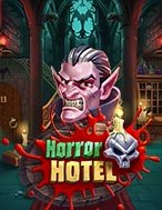 Chơi Horror Hotel Slot Ngay Hôm Nay – Phiêu Lưu Đến Thế Giới Kỳ Diệu!