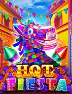 Đánh Giá Bữa Tiệc Sôi Động – Hot Fiesta Slot: Kỳ Quan Game Slot Mới Nhất