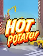 Đánh Giá Hot Potato! Slot: Kỳ Quan Game Slot Mới Nhất