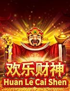 Huan Le Cai Shen Slot: Hướng Dẫn Đầy Đủ Từ A đến Z Cho Người Mới