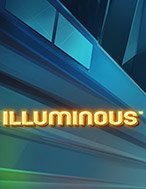 Illuminous Slot: Hướng Dẫn Chi Tiết Để Thắng Lớn và Giành Jackpot!