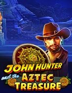 Cách Chinh Phục Khai Quật Báu Vật Aztec – John Hunter and the Aztec Treasure Slot: Chiến Lược và Hướng Dẫn