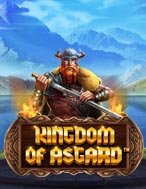 Đánh Giá Khám Phá Vương Quốc Asgard – Kingdom of Asgard Slot: Kỳ Quan Game Slot Mới Nhất