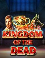 Cách Chinh Phục Vương Quốc Của Bóng Đêm – Kingdom of the Dead Slot: Chiến Lược và Hướng Dẫn