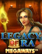 Chơi Legacy of Ra Megaways Slot Ngay Hôm Nay – Phiêu Lưu Đến Thế Giới Kỳ Diệu!