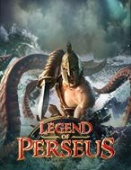 Khám Phá Huyền Thoại Perseus – Legend of Perseus Slot: Trải Nghiệm Game Slot Huyền Bí